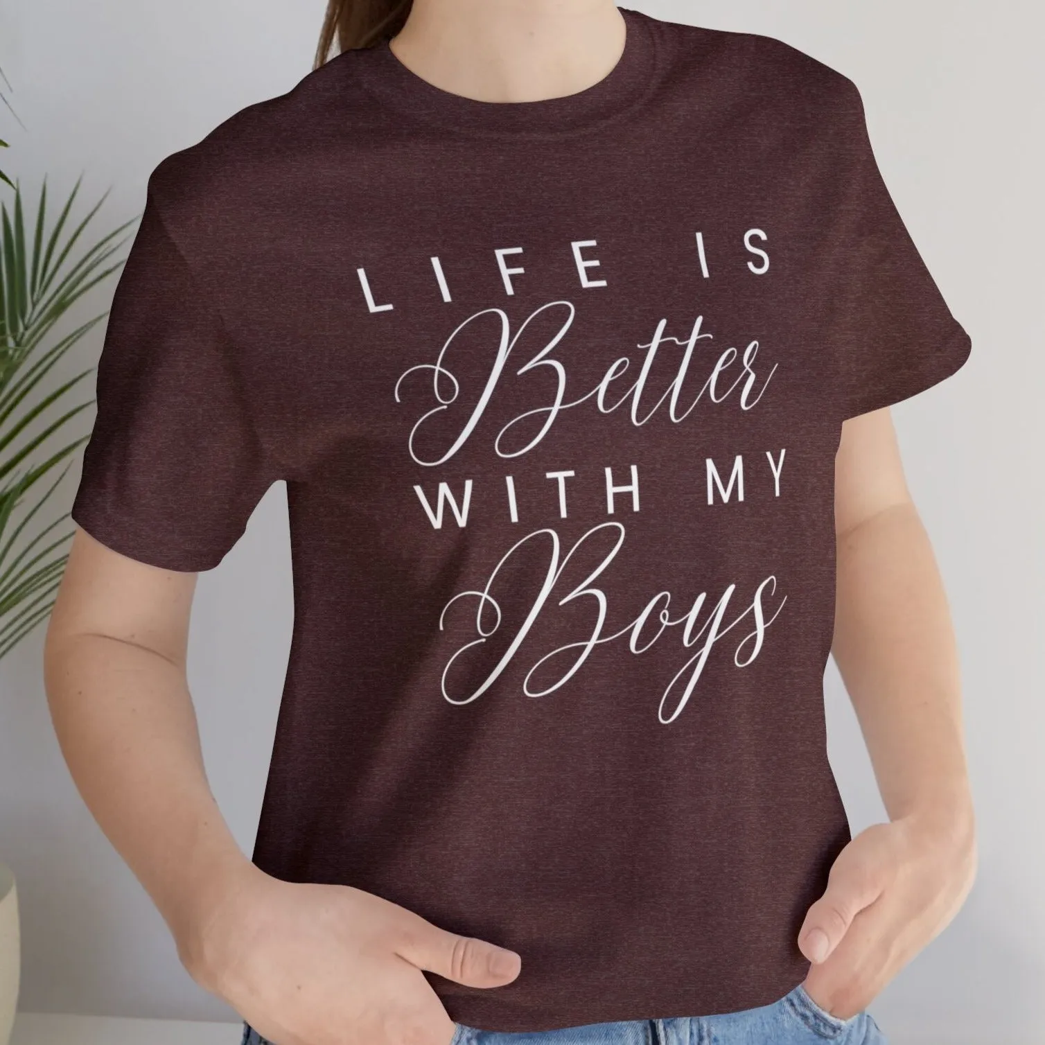 Life is Better with My Boys Women's Tee - Comfortable and Stylish Shirt for Moms
