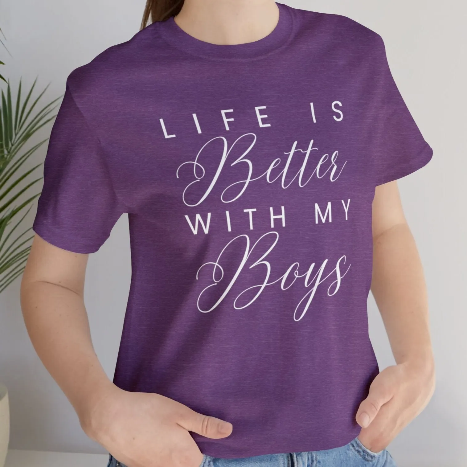 Life is Better with My Boys Women's Tee - Comfortable and Stylish Shirt for Moms