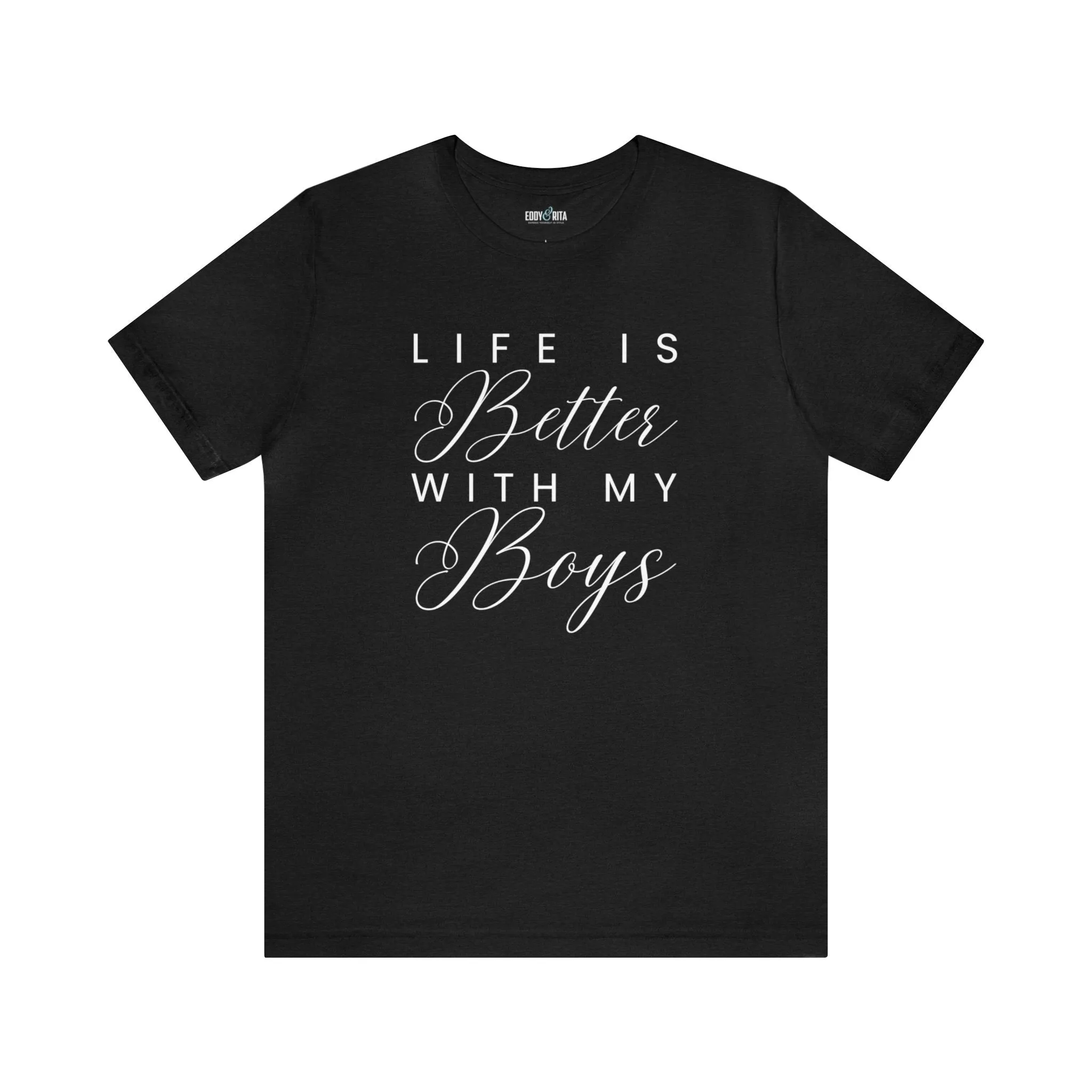 Life is Better with My Boys Women's Tee - Comfortable and Stylish Shirt for Moms