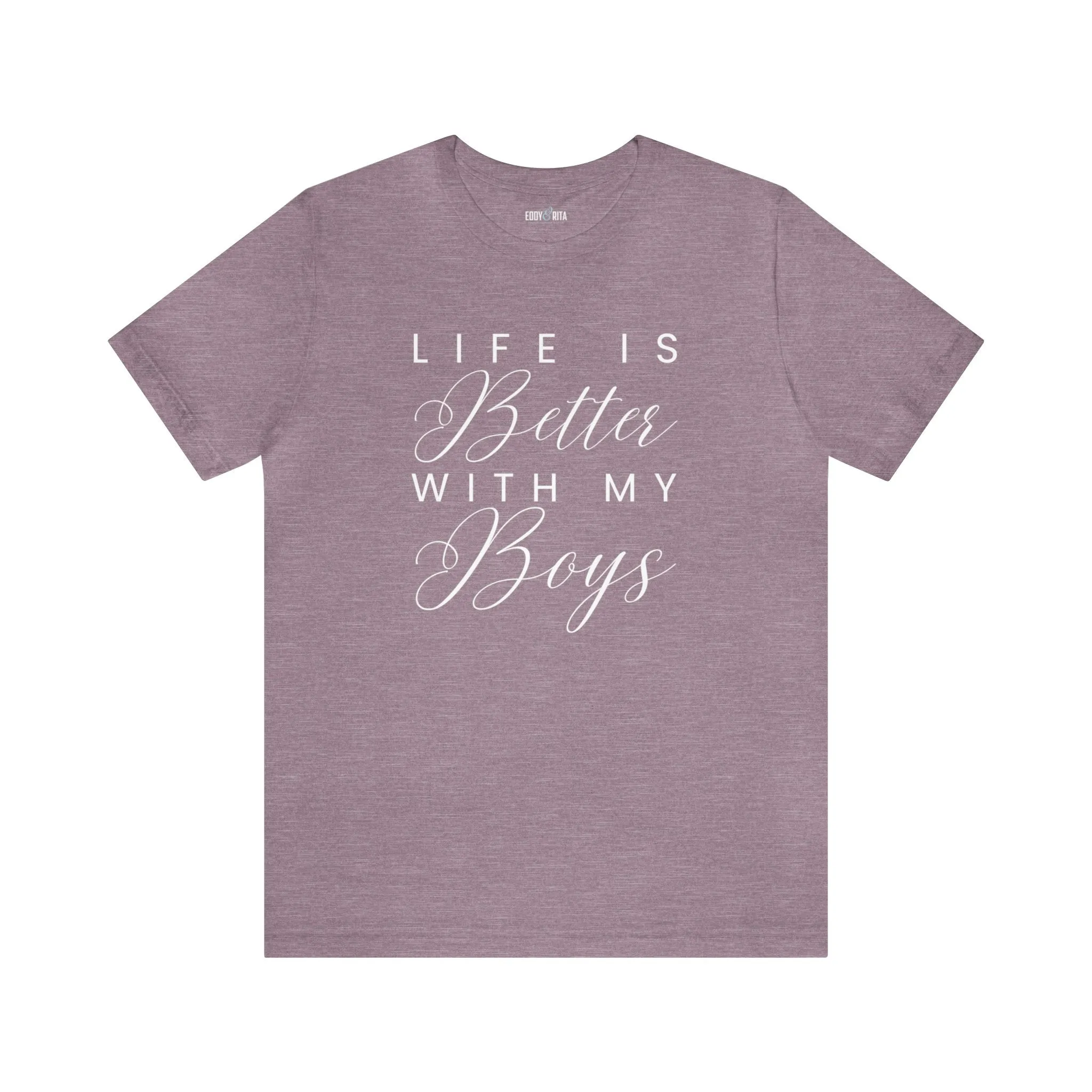 Life is Better with My Boys Women's Tee - Comfortable and Stylish Shirt for Moms