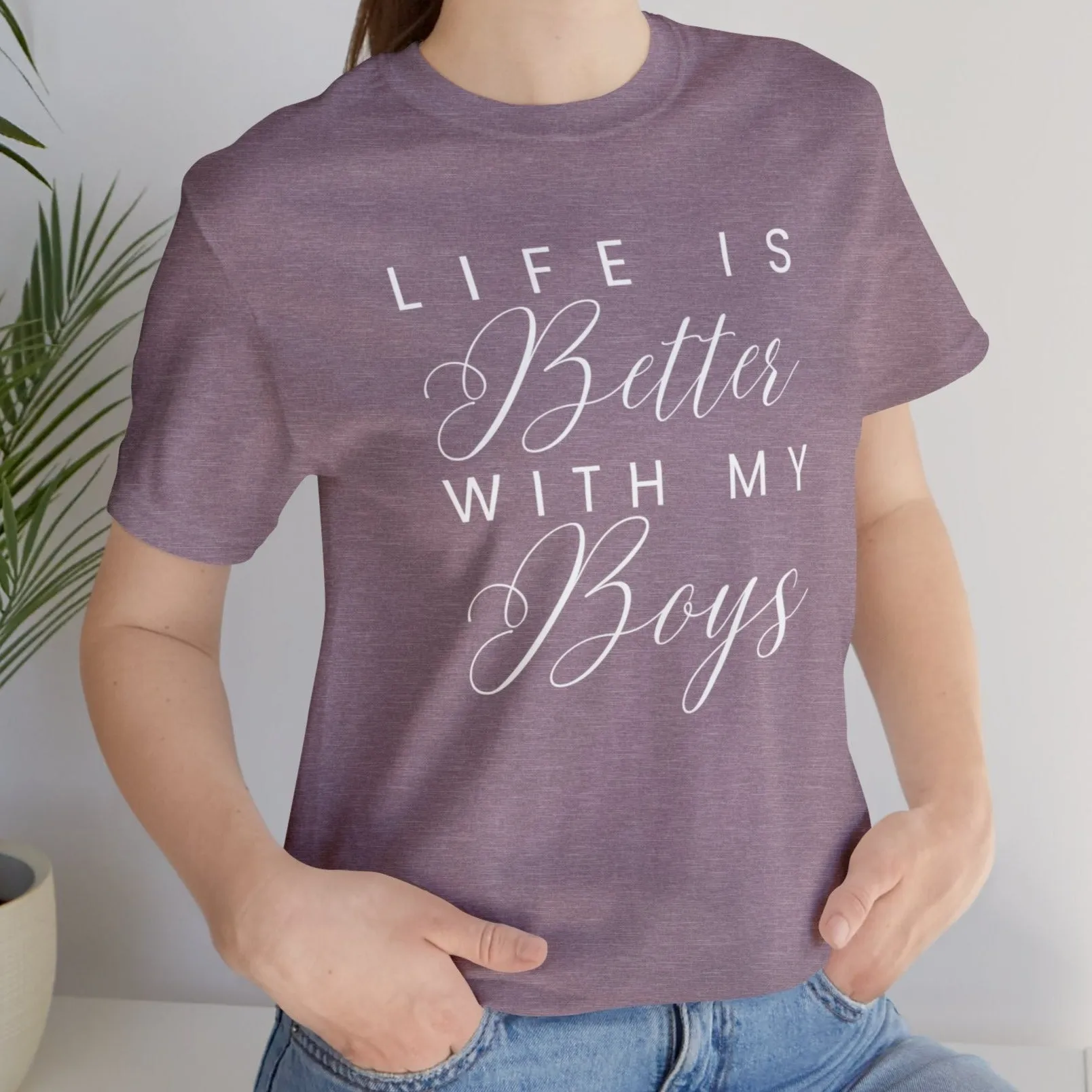 Life is Better with My Boys Women's Tee - Comfortable and Stylish Shirt for Moms