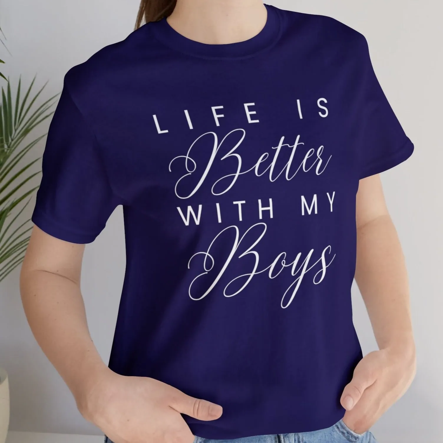 Life is Better with My Boys Women's Tee - Comfortable and Stylish Shirt for Moms
