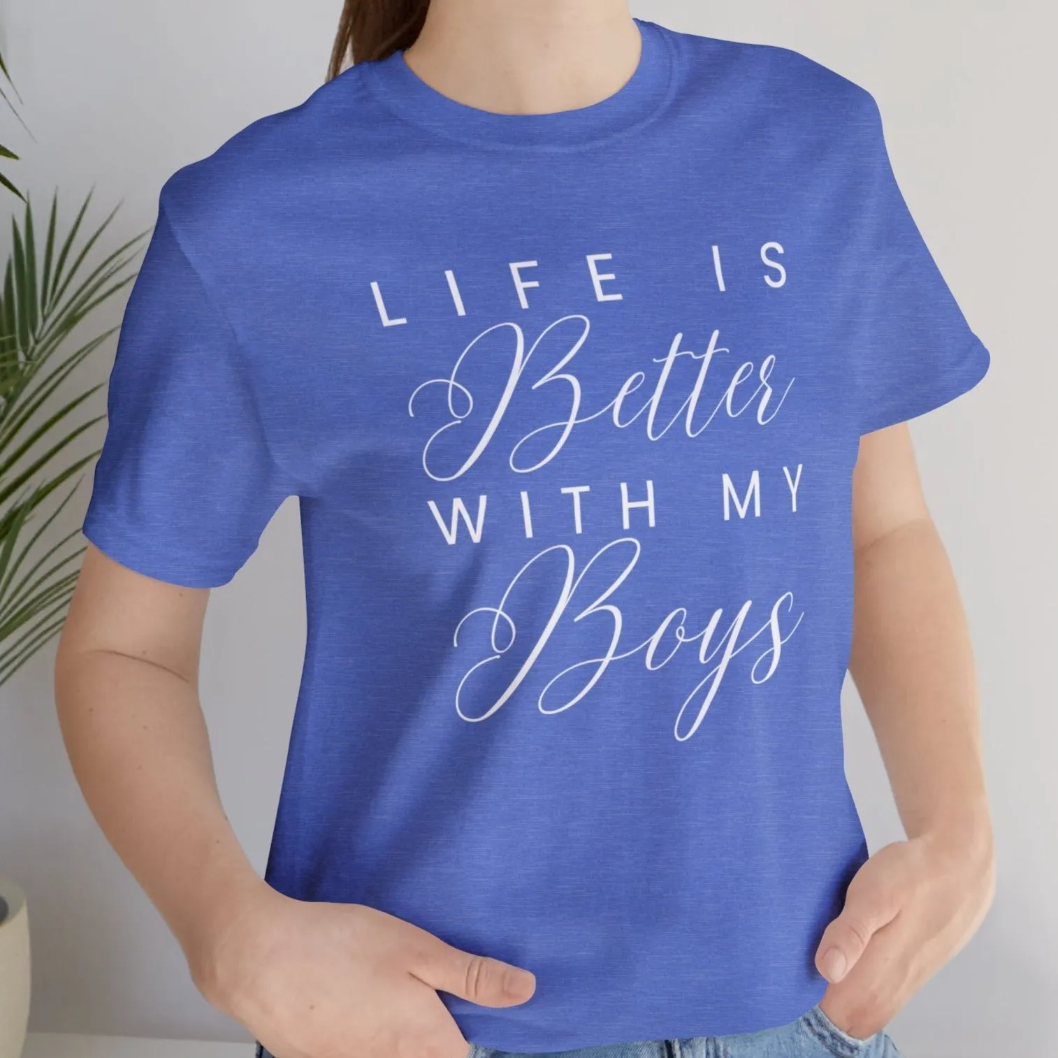 Life is Better with My Boys Women's Tee - Comfortable and Stylish Shirt for Moms