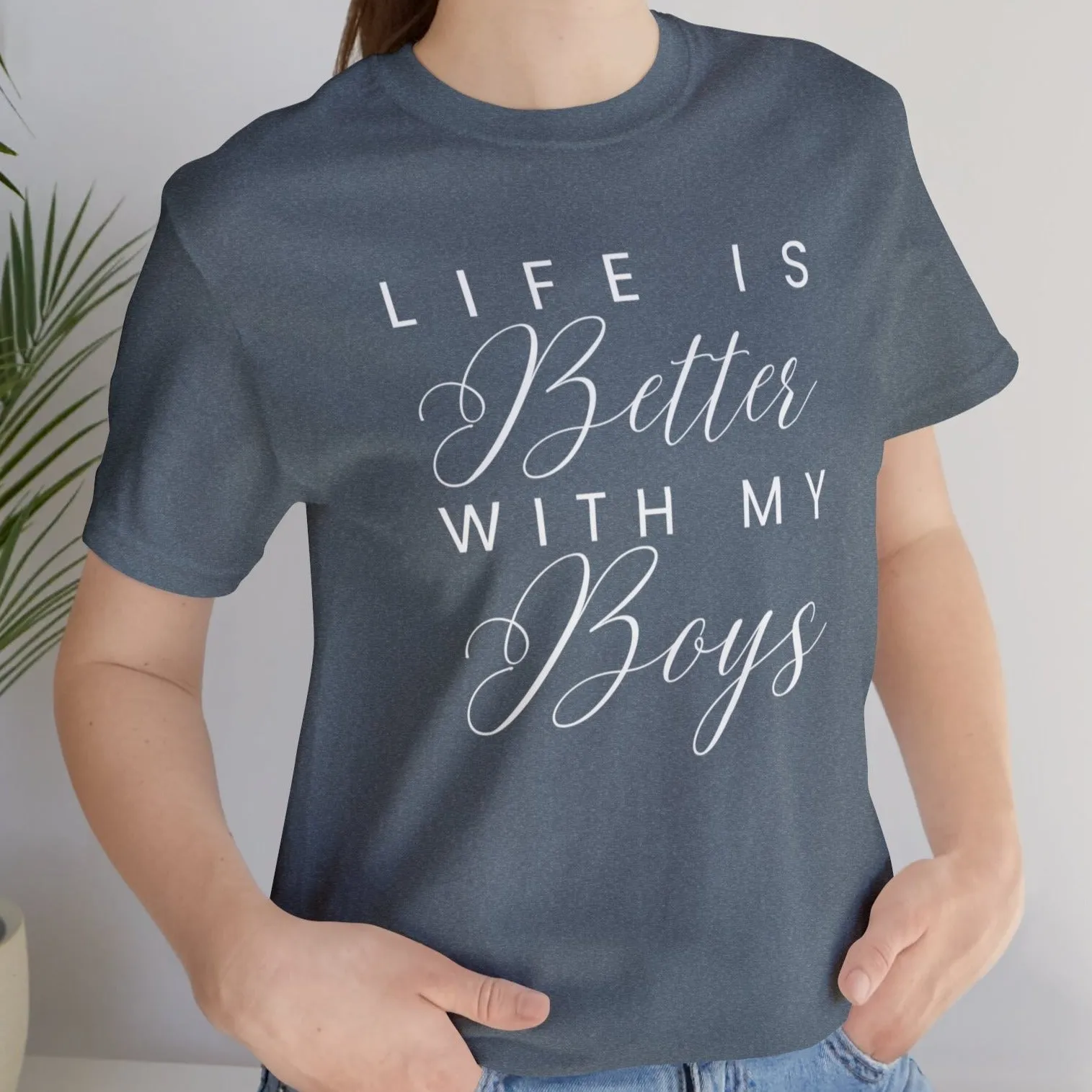 Life is Better with My Boys Women's Tee - Comfortable and Stylish Shirt for Moms