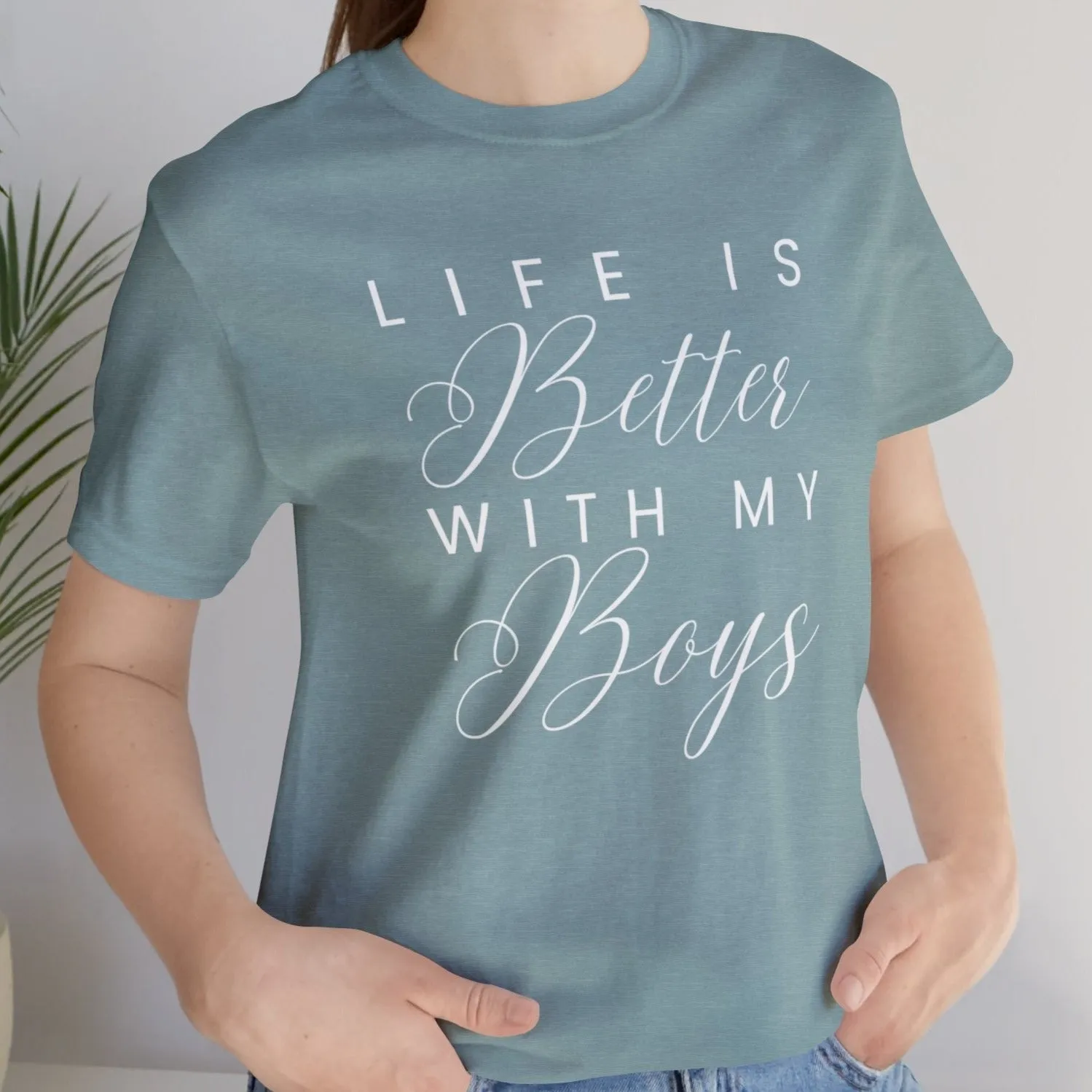 Life is Better with My Boys Women's Tee - Comfortable and Stylish Shirt for Moms
